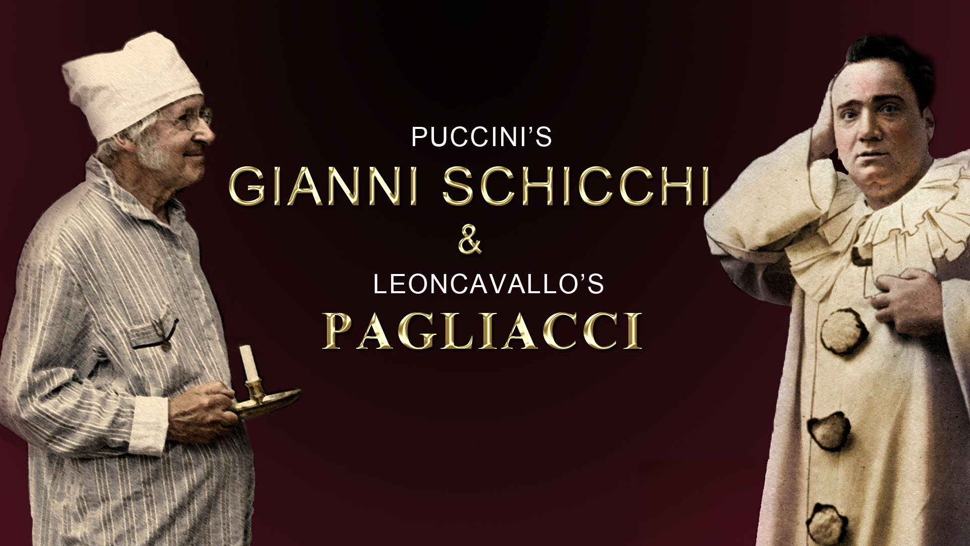 Gianni Schicchi and Pagliacci complete operas